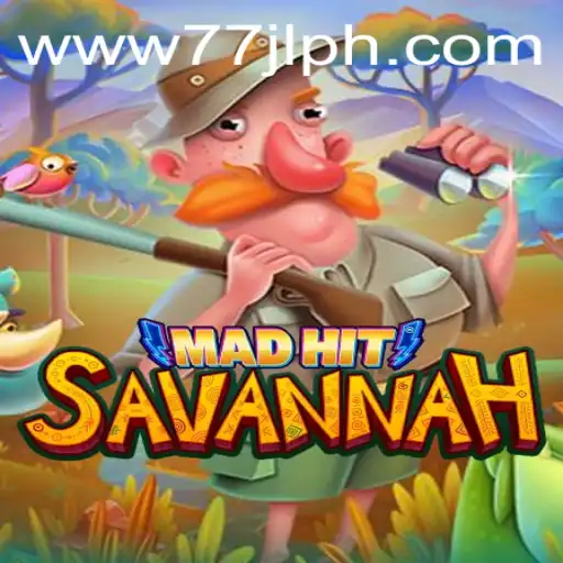 Discover the Thrills of MadHitSavannah: A Unique Gaming Experience with 77JL