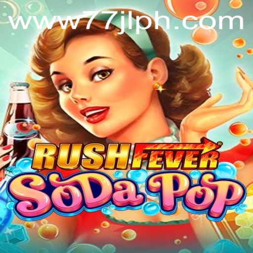 RushFeverSodaPop: Dive into the Exciting World of Strategy and Thrills